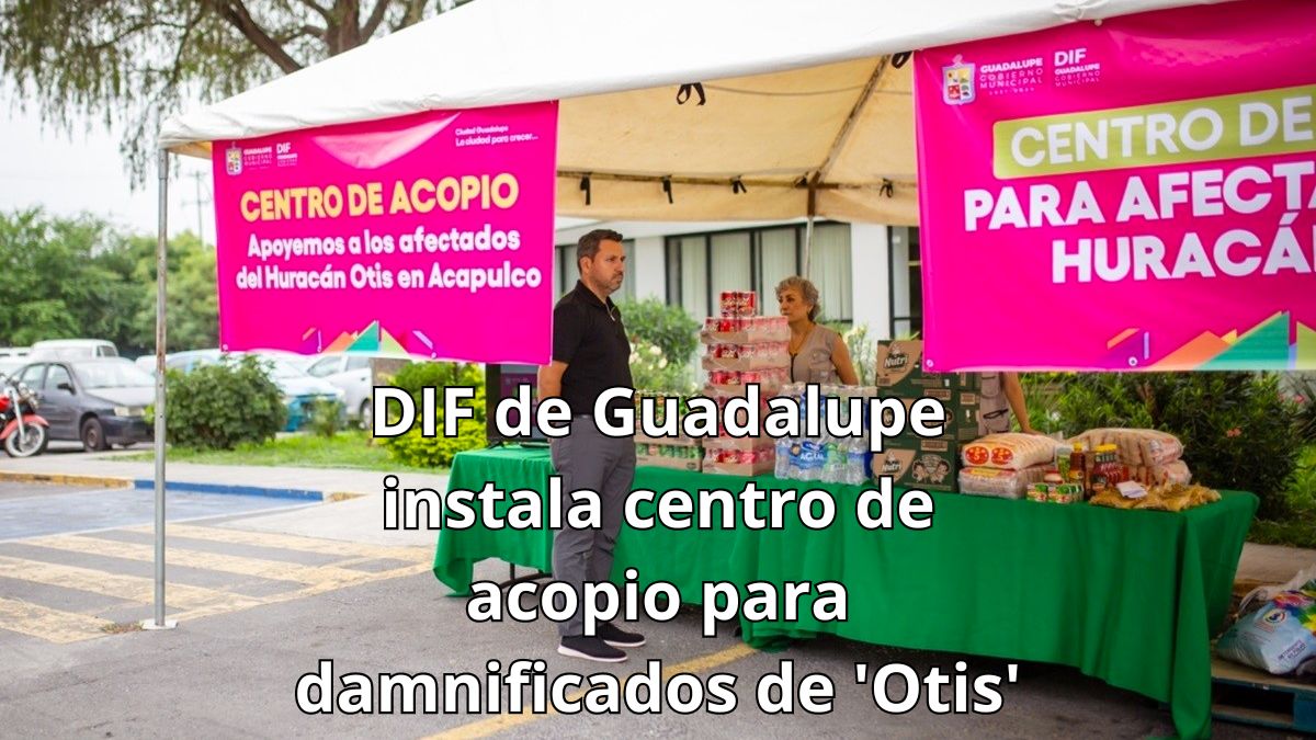 Guadalupe_apoya_afectados_por_Otis